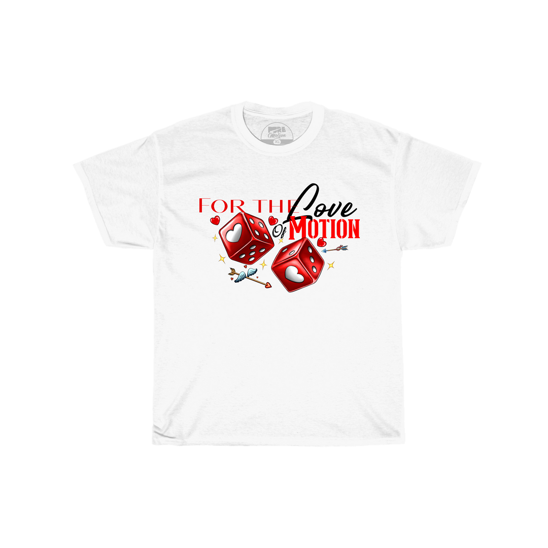 For the Love of Motion Shirt