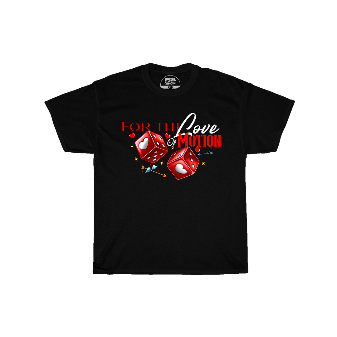 For the Love of Motion Shirt